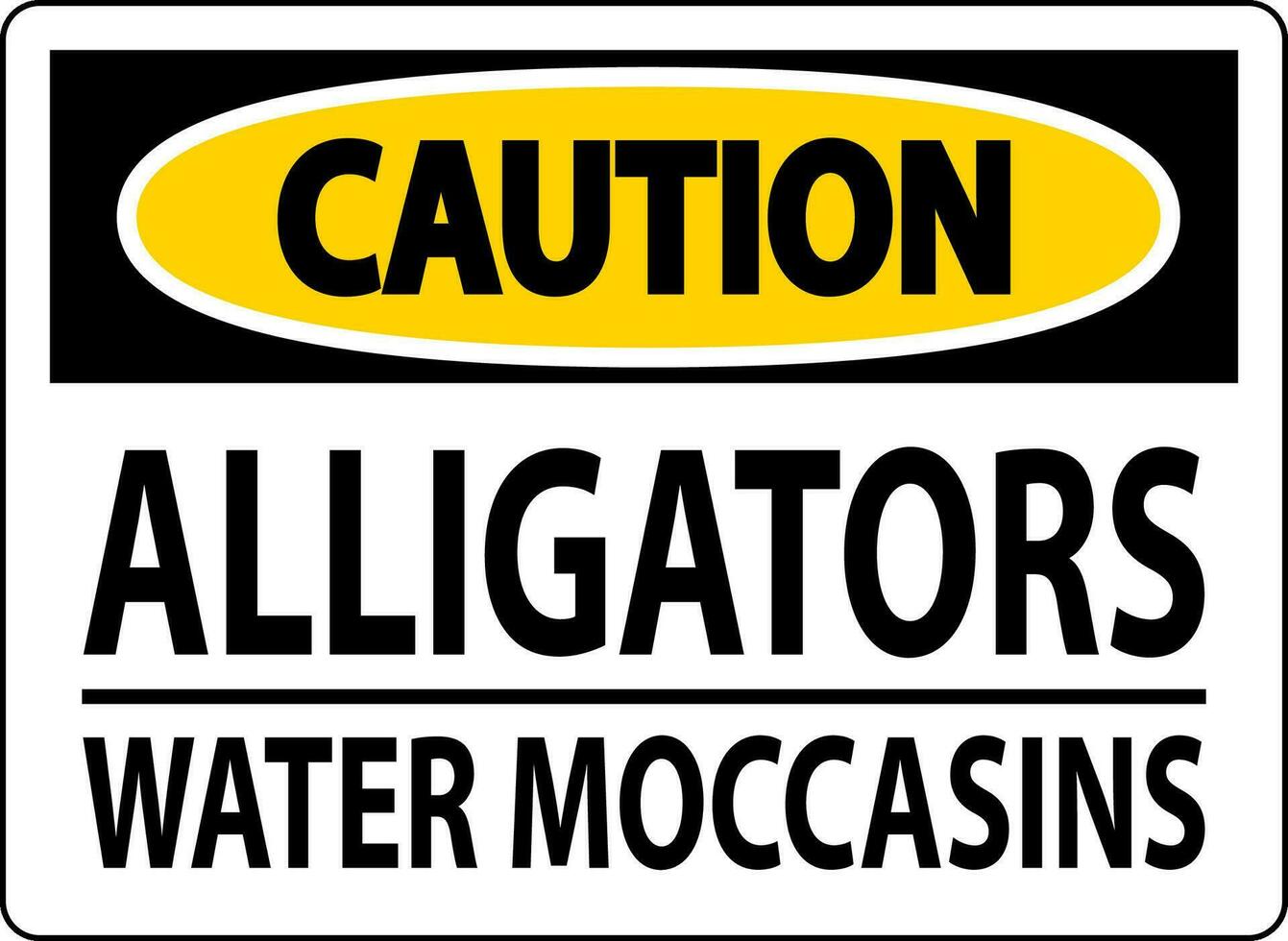 Caution Sign Alligators - Water Moccasins vector