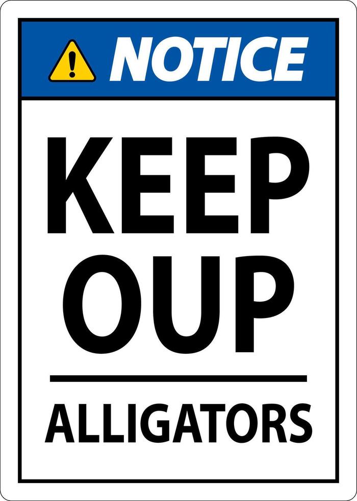 Alligator Warning Sign Danger Keep Out - Alligators vector