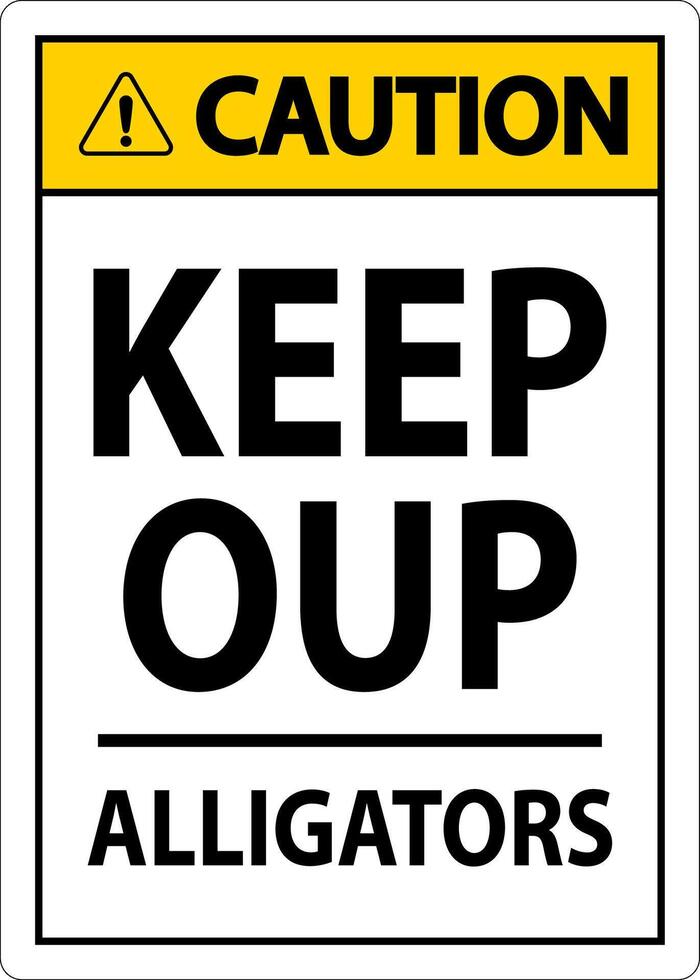 Alligator Warning Sign Danger Keep Out - Alligators vector