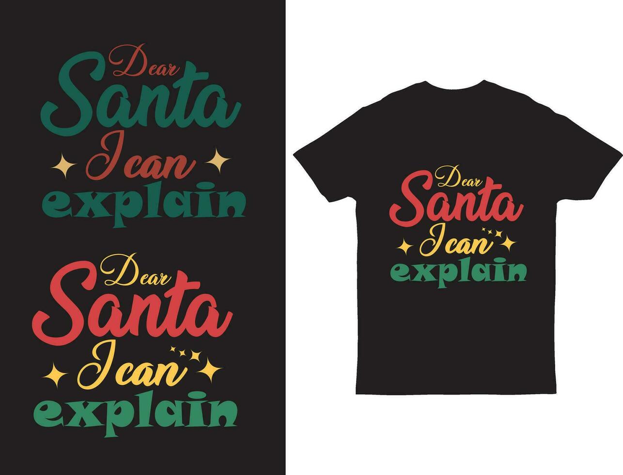 Dear Santa, I can explain Christmas lettering quote t-shirt design also Good for restaurants, bar, posters, greeting cards, banners, textiles, gifts, shirts, mugs. vector