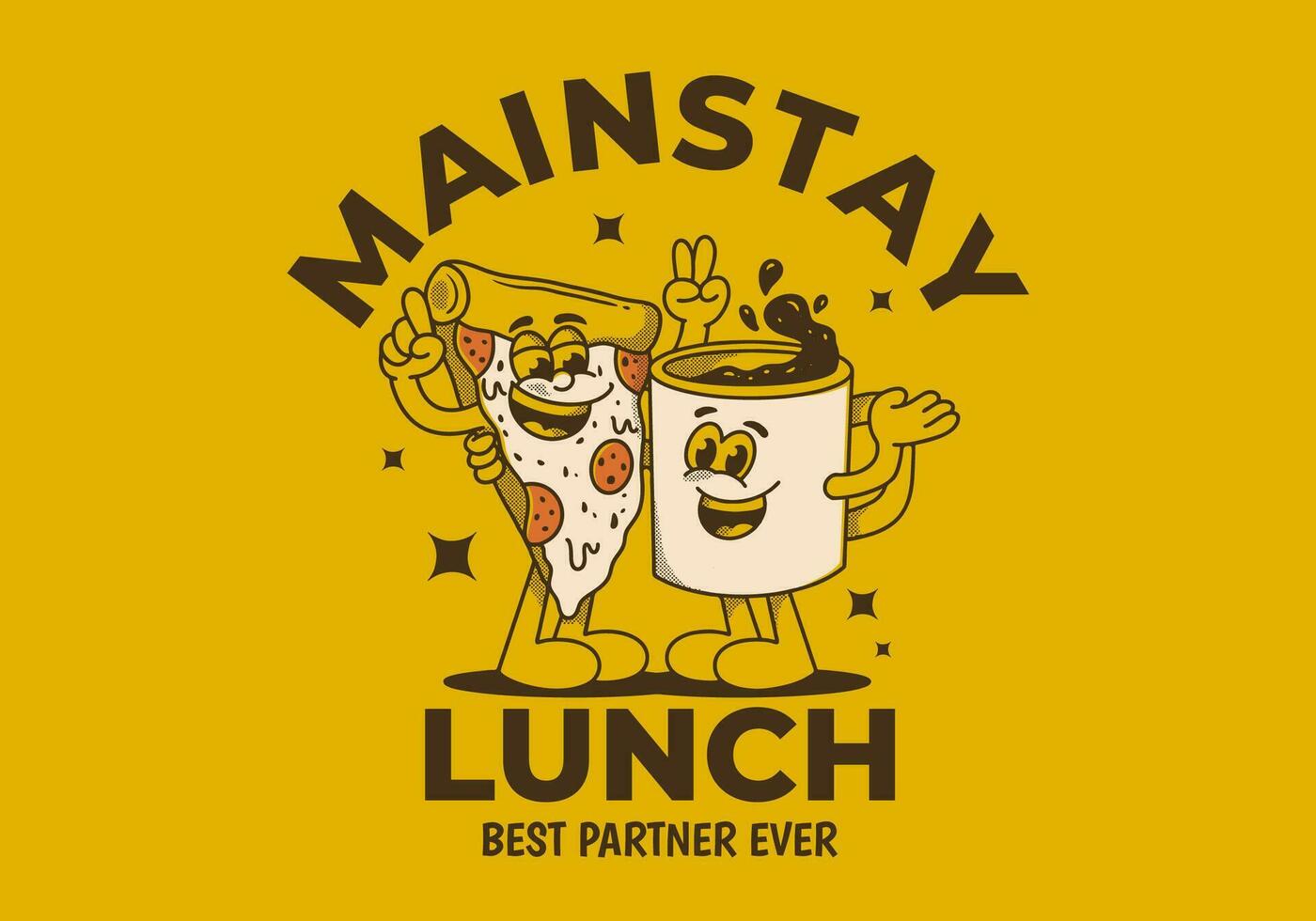 Mainstay lunch, best partner ever. Mascot character of a coffee mug and a slice pizza vector