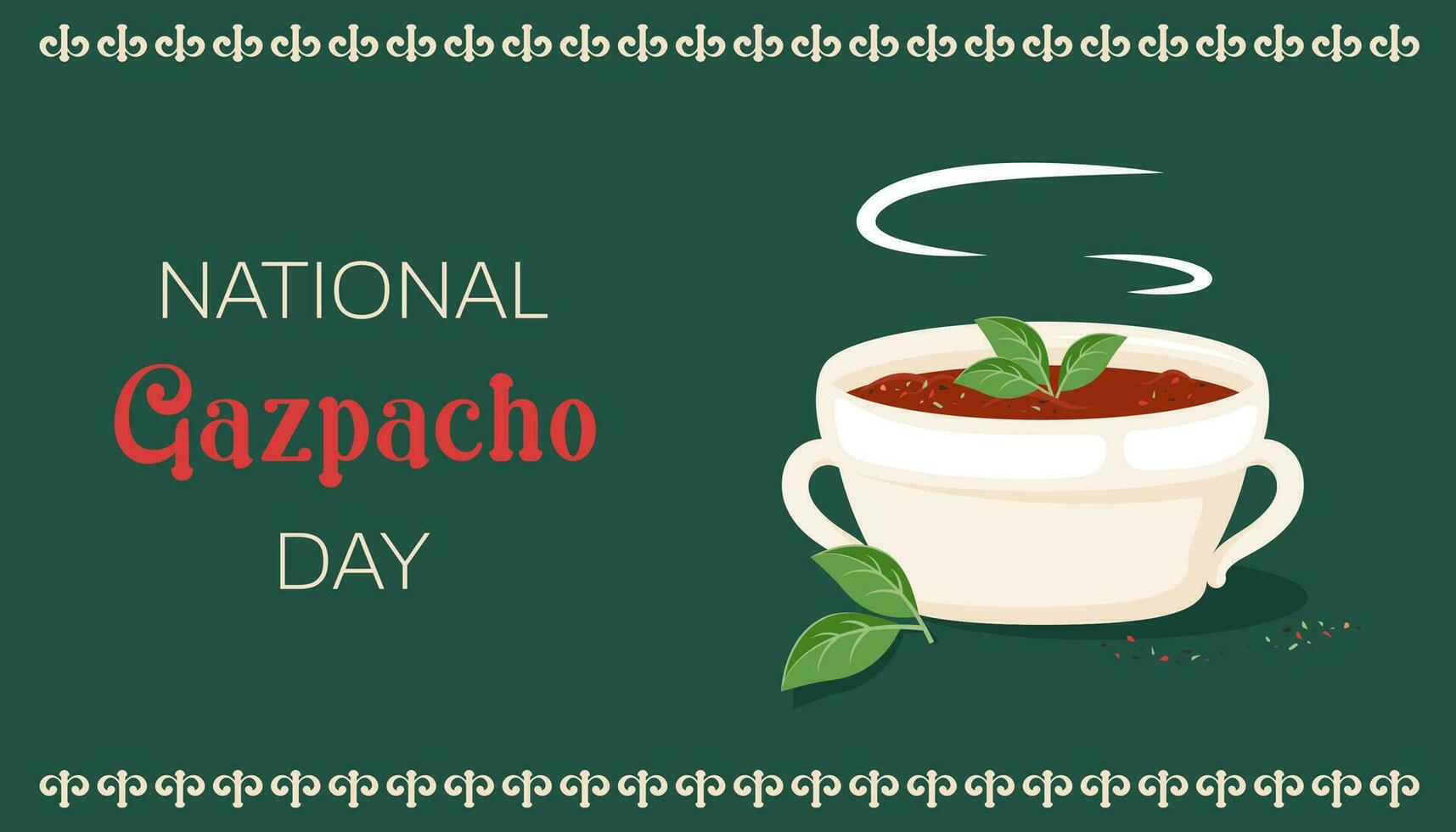 National Gazpacho day. Festive banner with traditional spanish food. Gazpacho soup in white deep bowl. Tasty tomato dish with basil, spicy pepper. Vector illustration