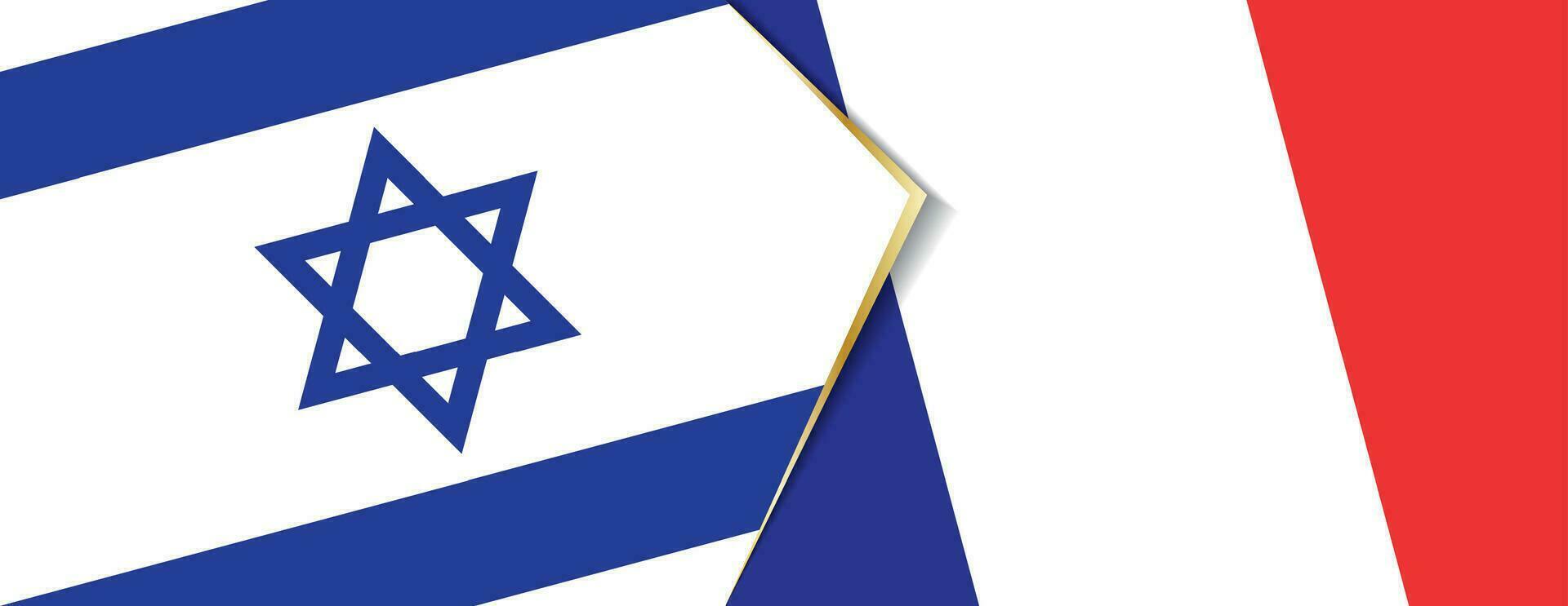 Israel and France flags, two vector flags.