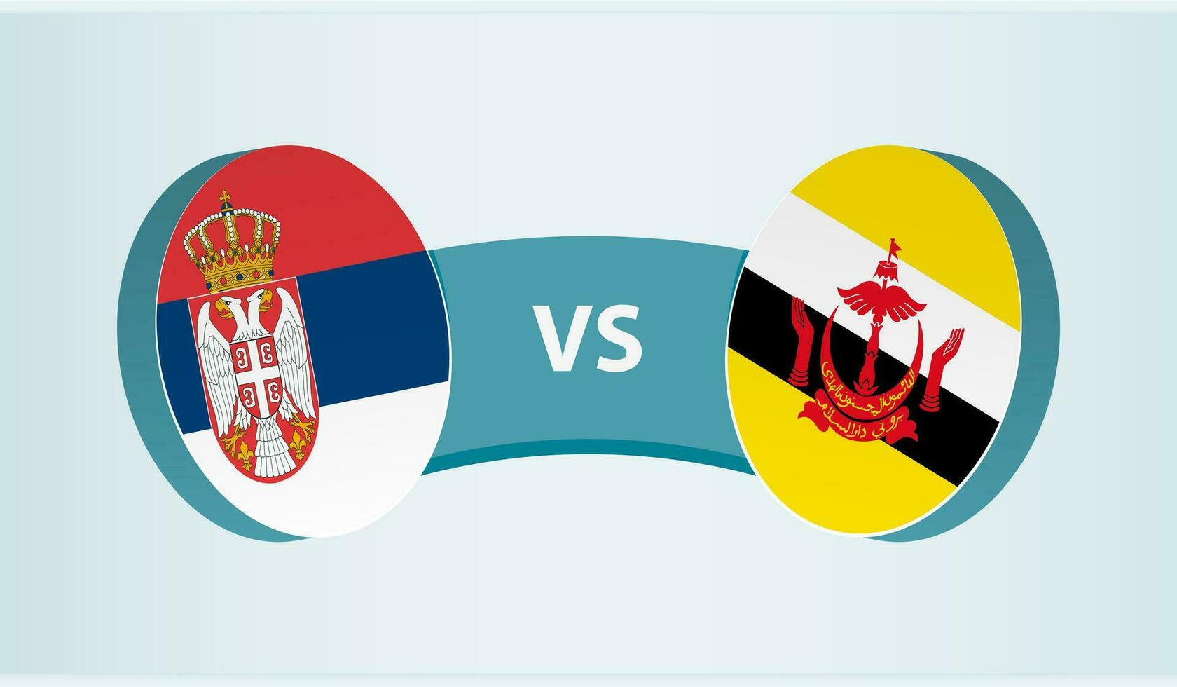 Serbia versus Brunei, team sports competition concept. vector