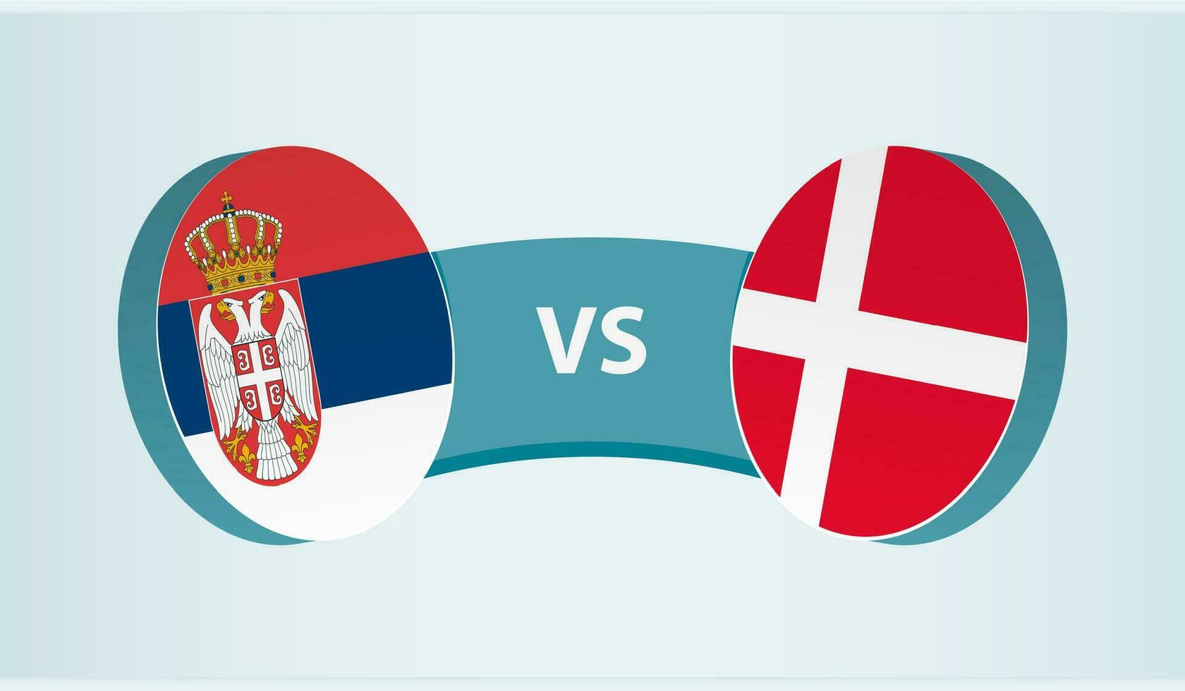 Serbia versus Denmark, team sports competition concept. vector