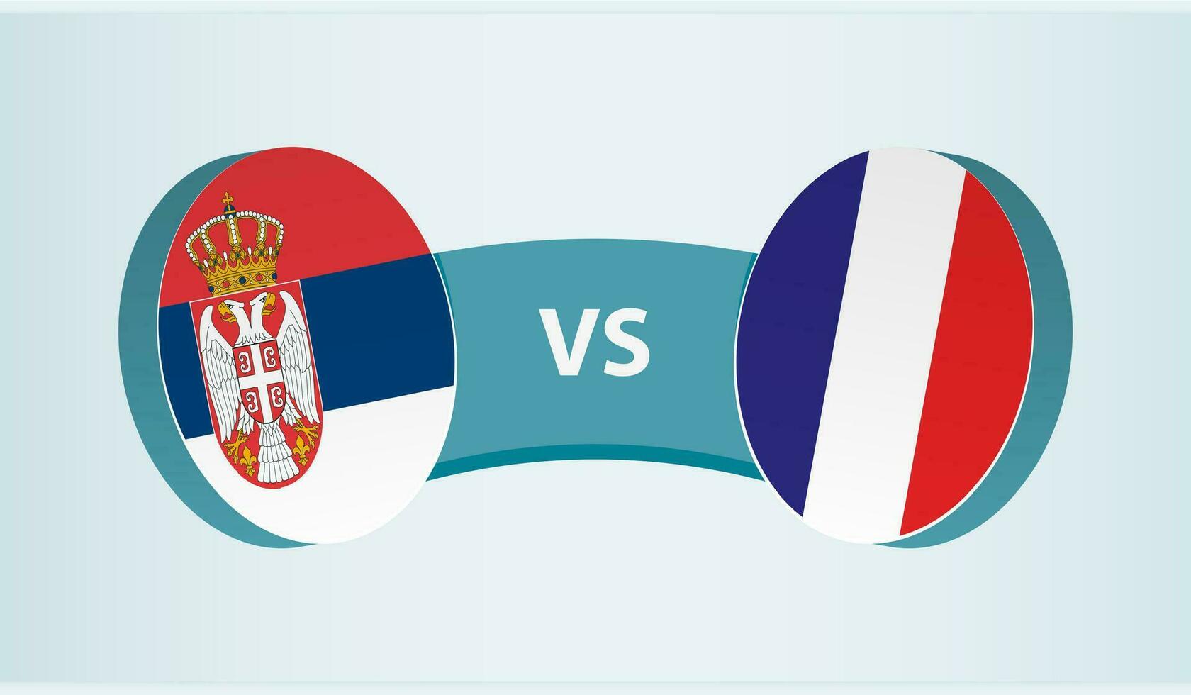 Serbia versus France, team sports competition concept. vector