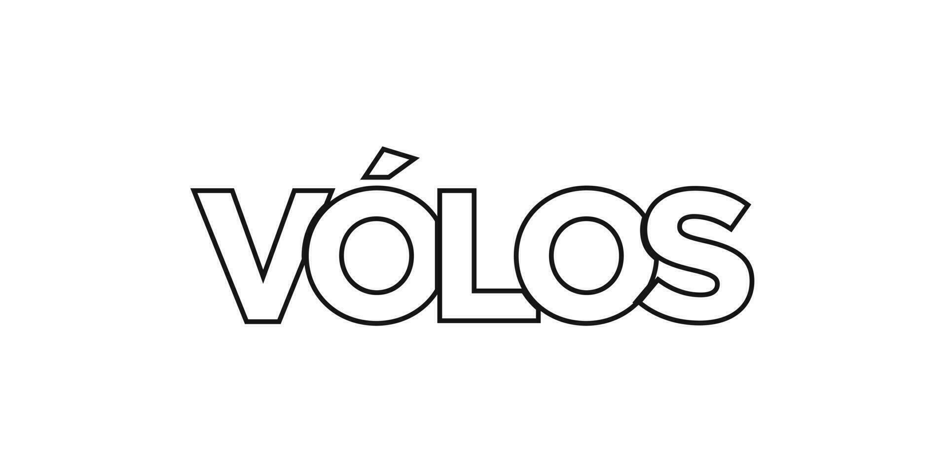 Volos in the Greece emblem. The design features a geometric style, vector illustration with bold typography in a modern font. The graphic slogan lettering.