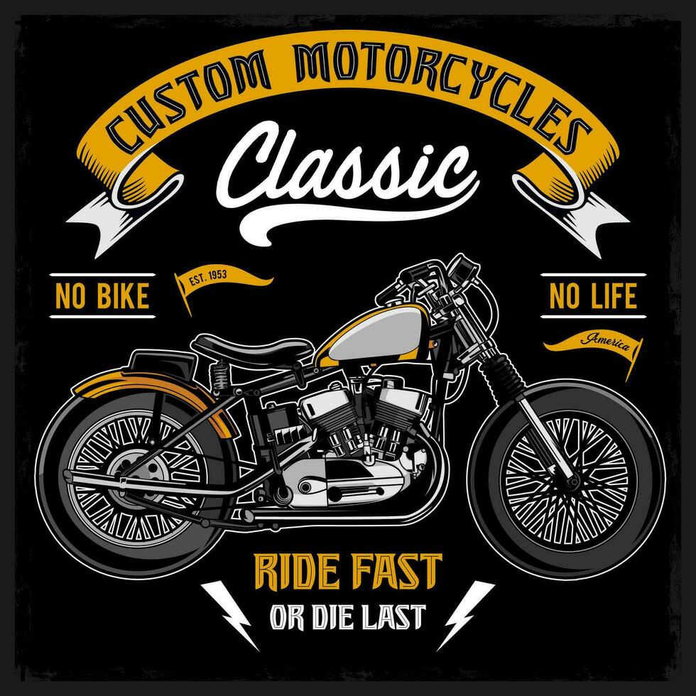 Ride Fast Or Die Last Custom Motorcycles Classic vector