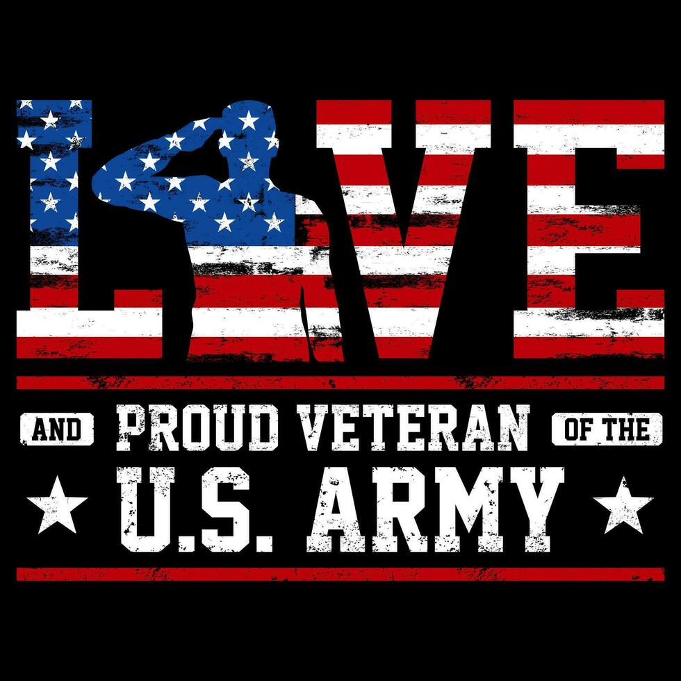 love and proud veteran of the us army vector