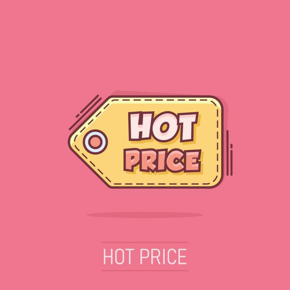 Vector cartoon hot price shopping icon in comic style. Hot price sign illustration pictogram. Discount business splash effect concept.