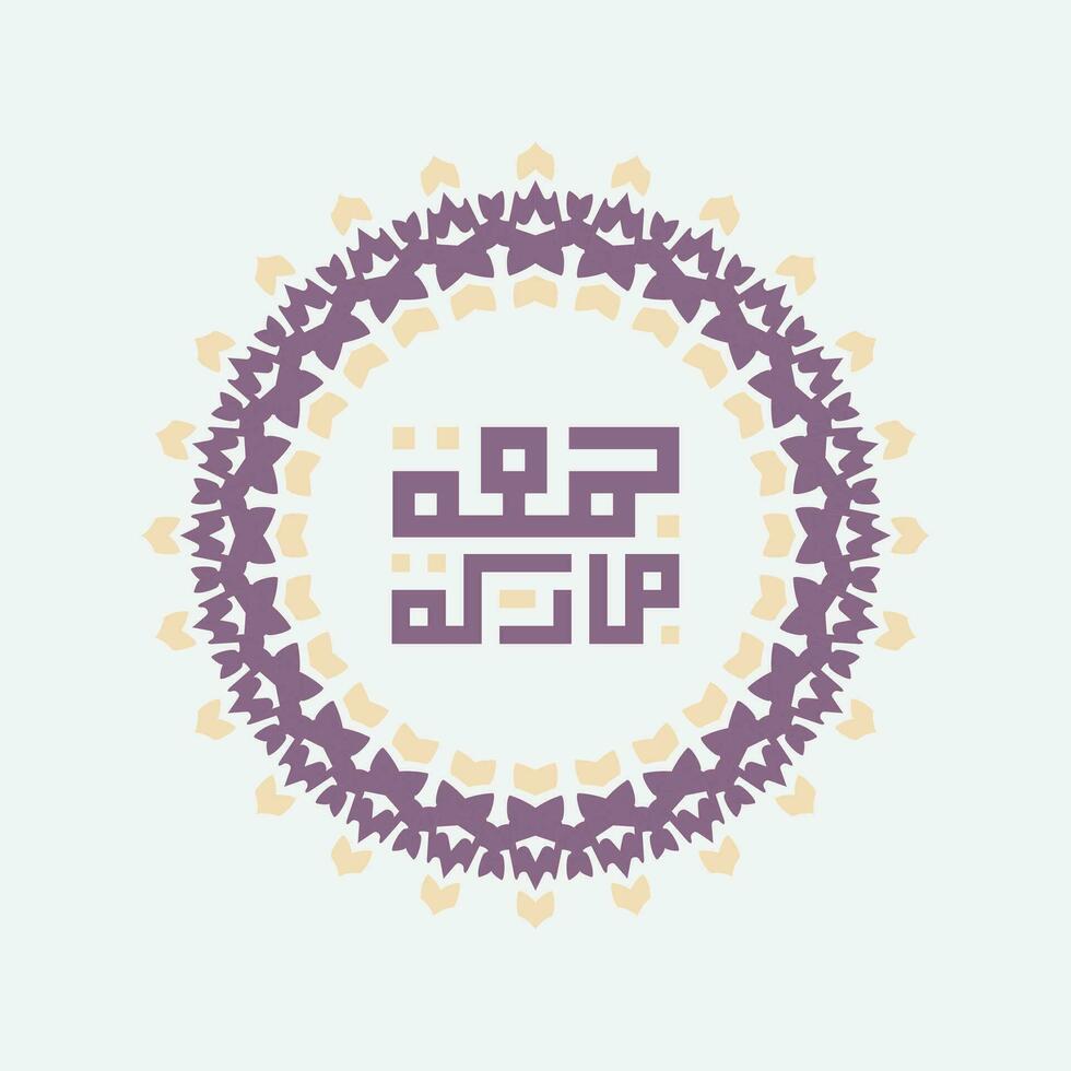 Vector of Jumah Mubarakah, Friday Mubarak, in arabic calligraphy with Islamic Decoration