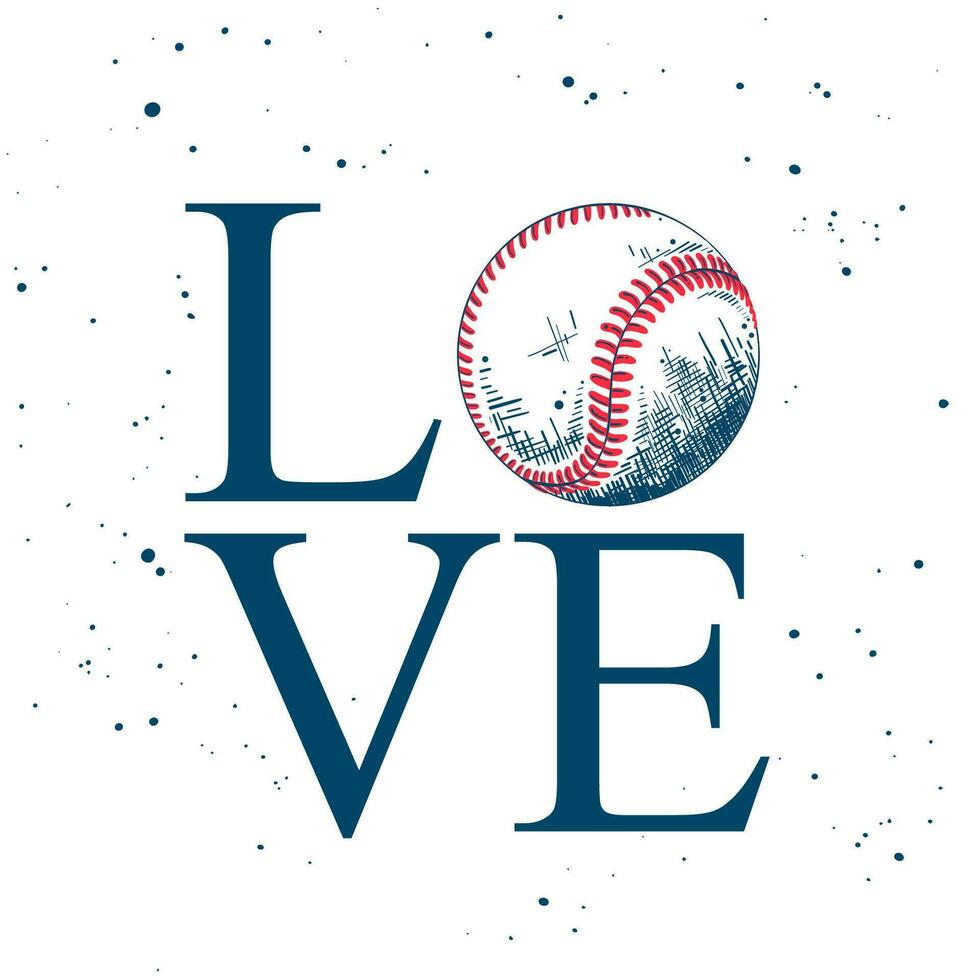 Vector engraved style illustration for posters, decoration, t-shirt design. Hand drawn sketch of baseball ball with motivational typography isolated on white background. Word love.