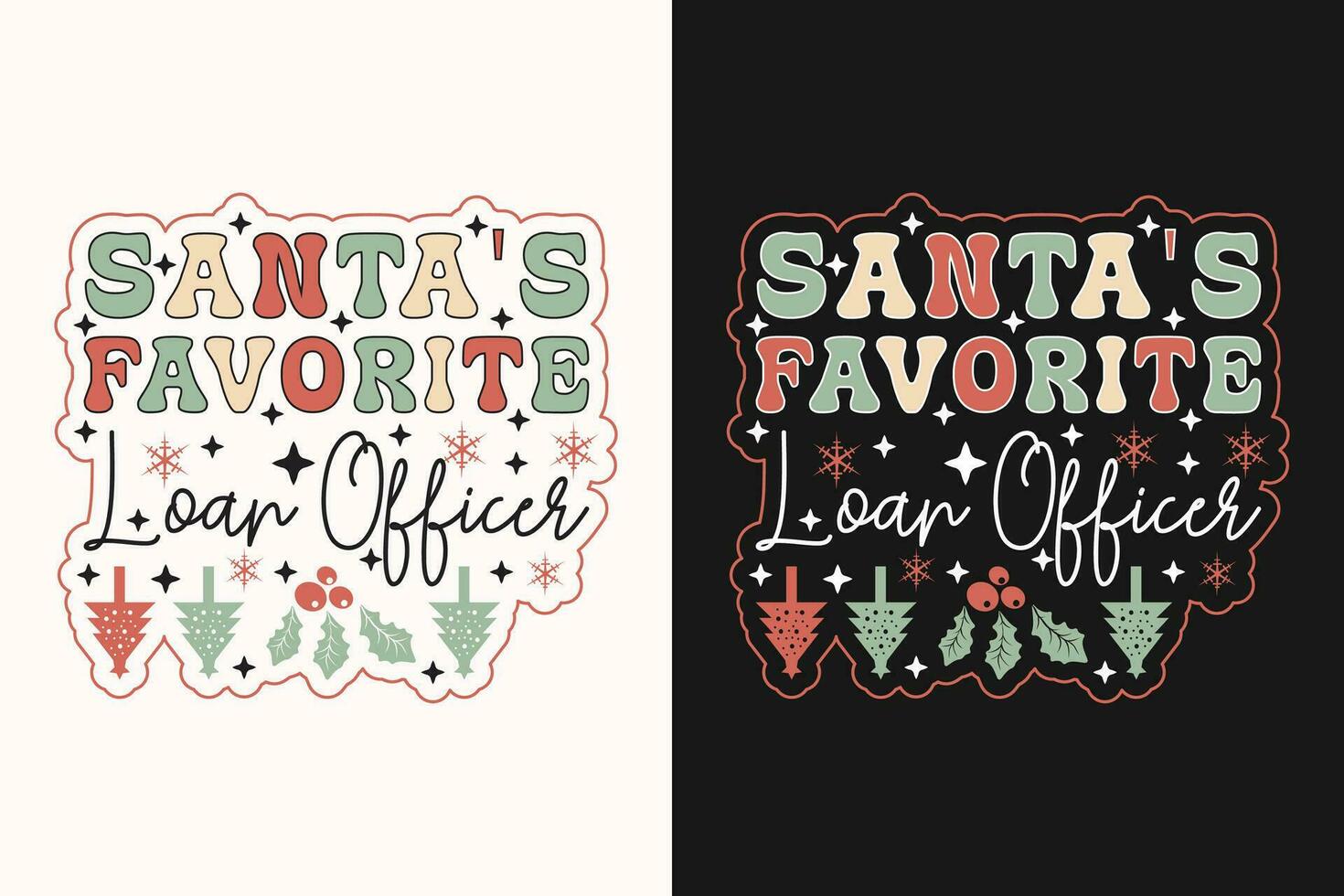 Santa's Favorite Loan Officer EPS T-shirt Design. Christmas t-shirt design. Christmas merchandise designs vector