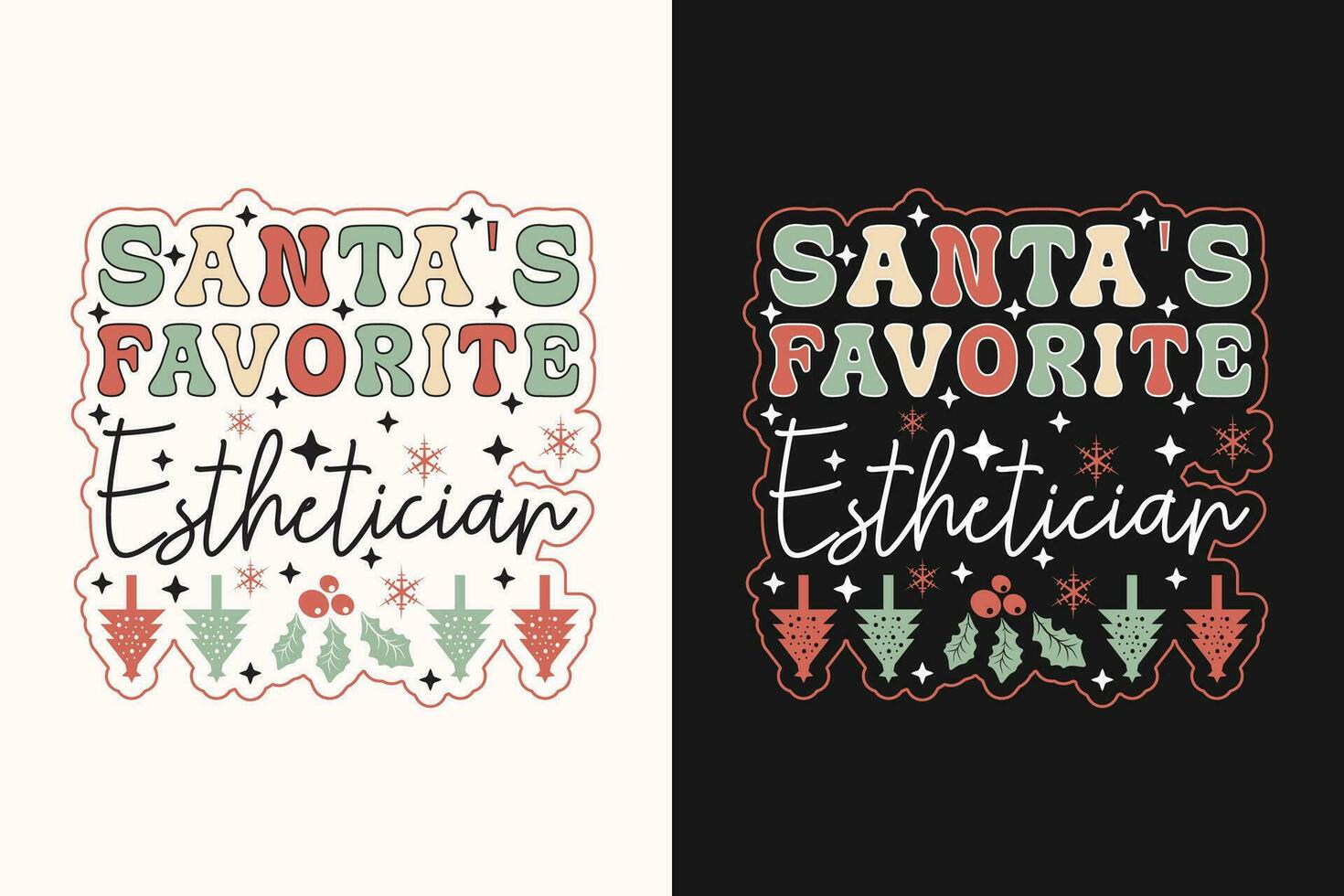 Santa's Favorite Esthetician EPS T-shirt Design. Christmas t-shirt design. Christmas merchandise designs vector
