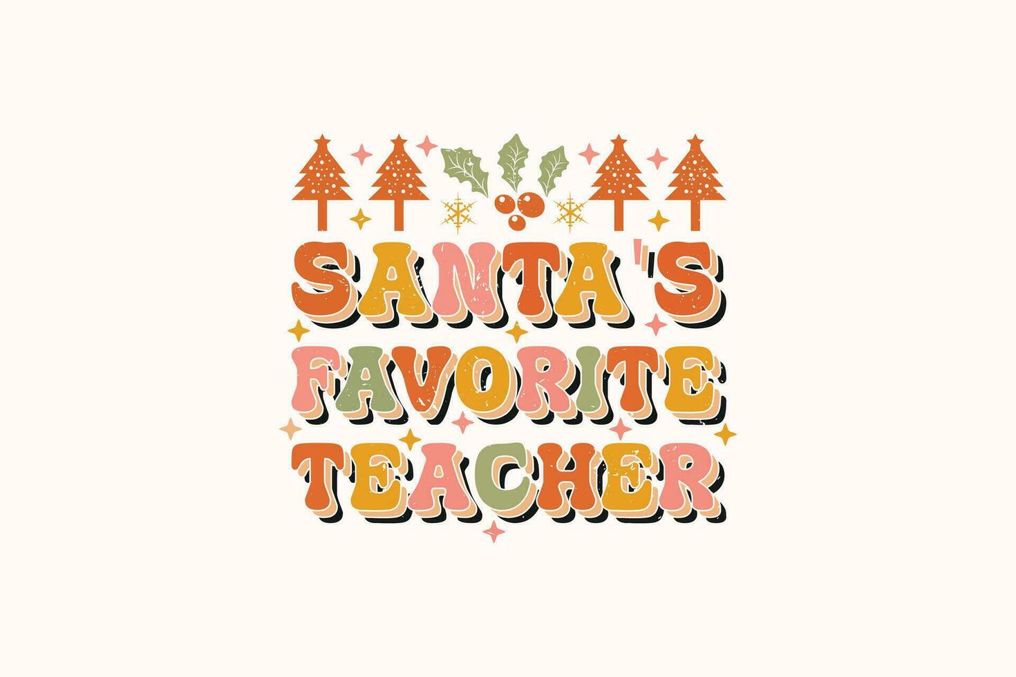 Santa's Favorite Teacher Christmas EPS T-shirt Design. Christmas t-shirt design. Christmas merchandise designs vector