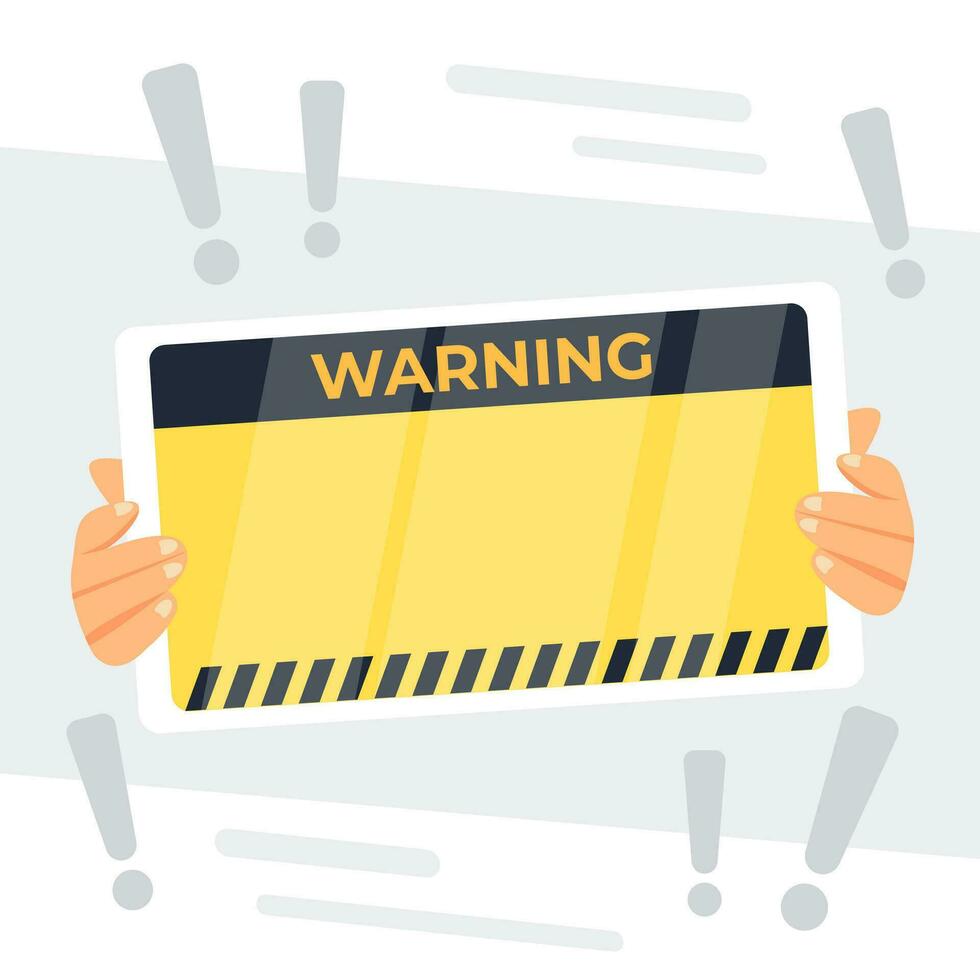Vector illustration of hands holding a sign with the inscription Warning.