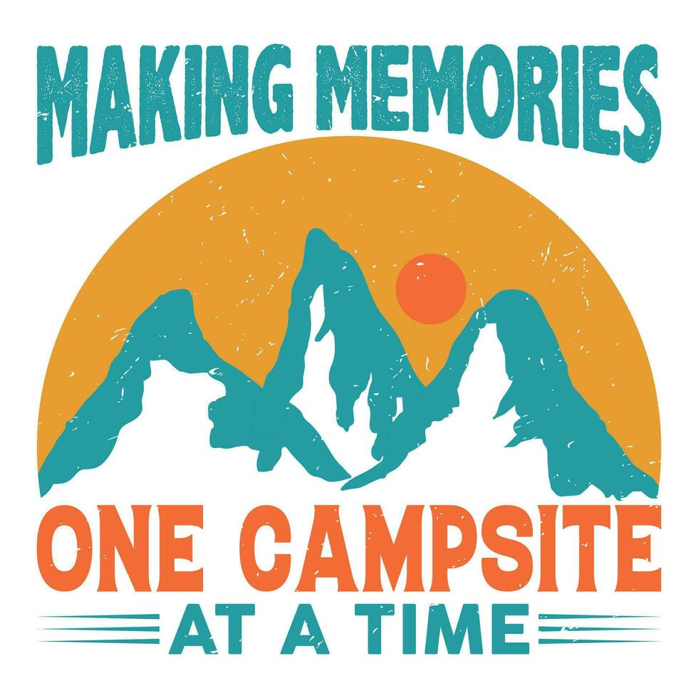 Making Memories One Campsite at A Time vector