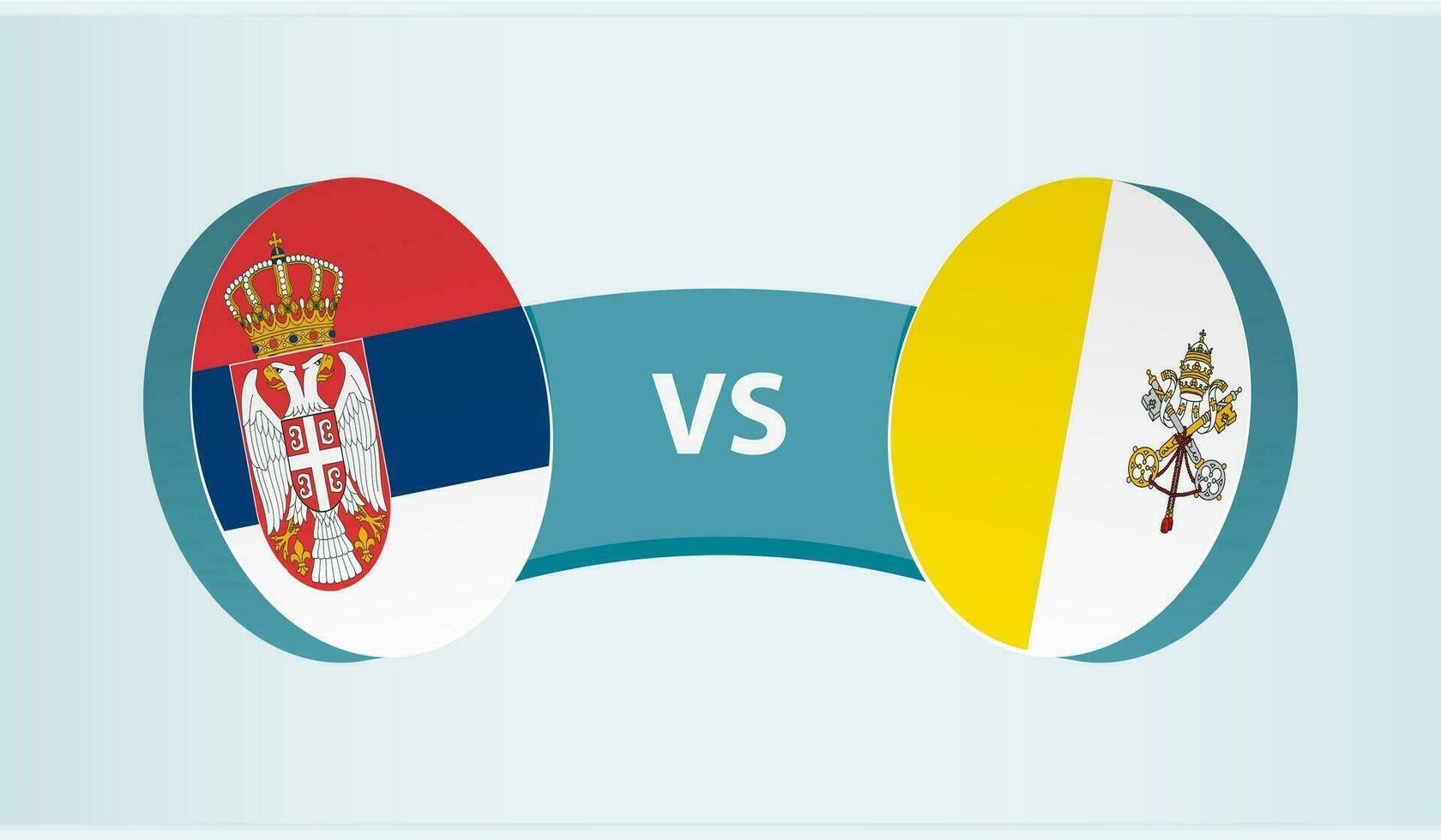 Serbia versus Vatican City, team sports competition concept. vector