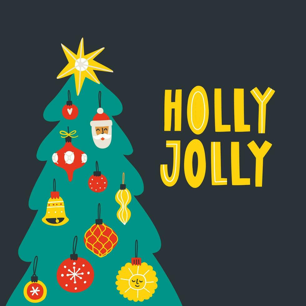 A Christmas tree with decorations and the inscription Holly Jolly. Greeting card. Vector illustration in flat style.