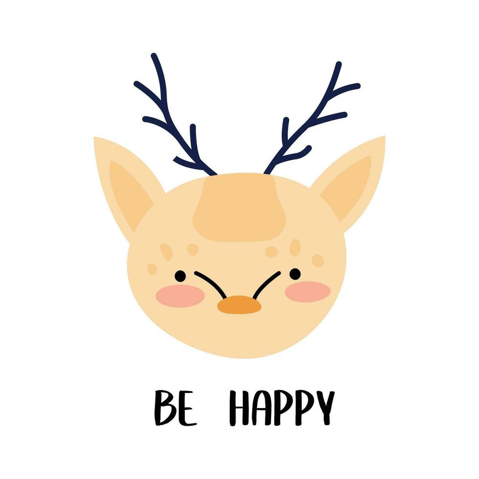 Funny Scandinavian illustration of deer with be happy quote. Doodle cartoon for print. vector