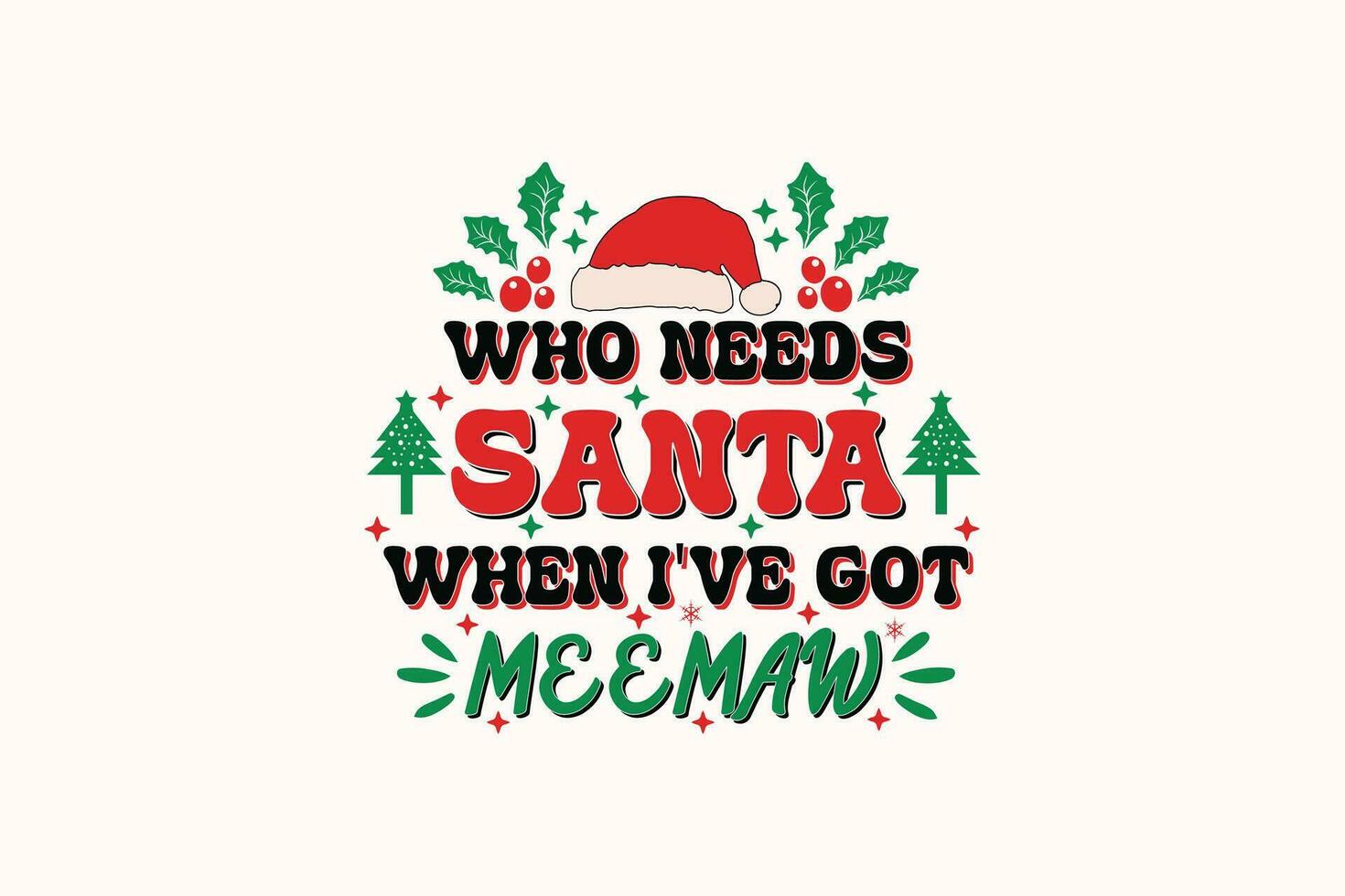 Funny Christmas Meemaw Kid EPS T-shirt Design. Christmas t-shirt design. Christmas merchandise designs vector