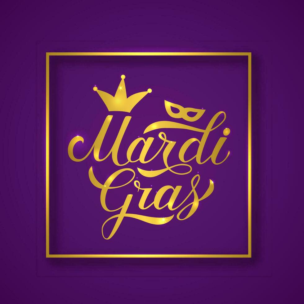 Mardi Gras calligraphy hand lettering with shiny gold frame on purple background. Traditional carnival New Orleans. Fat or Shrove Tuesday poster. Vector template for banner, flyer, party invitation.