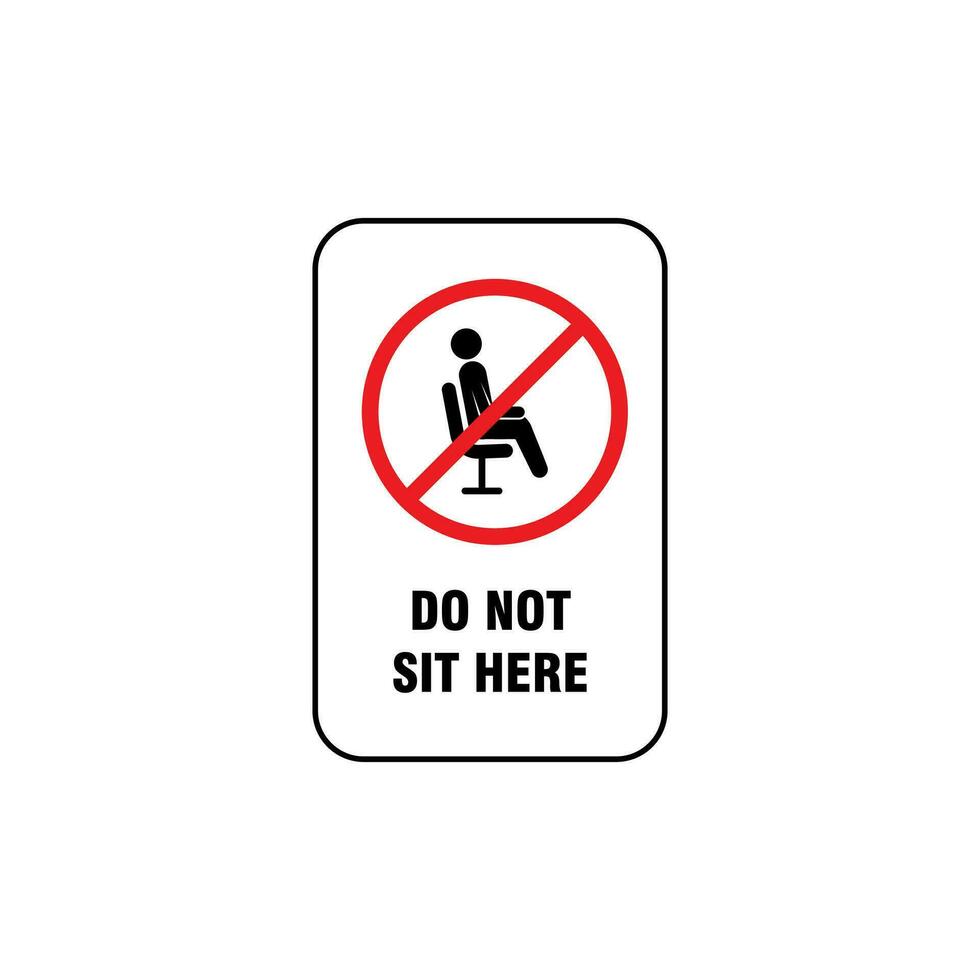 do not sit here sign illustration template vector, do not sit prohibition sign vector