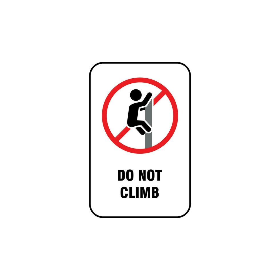 do not climb sign illustration template vector, do not climb warning