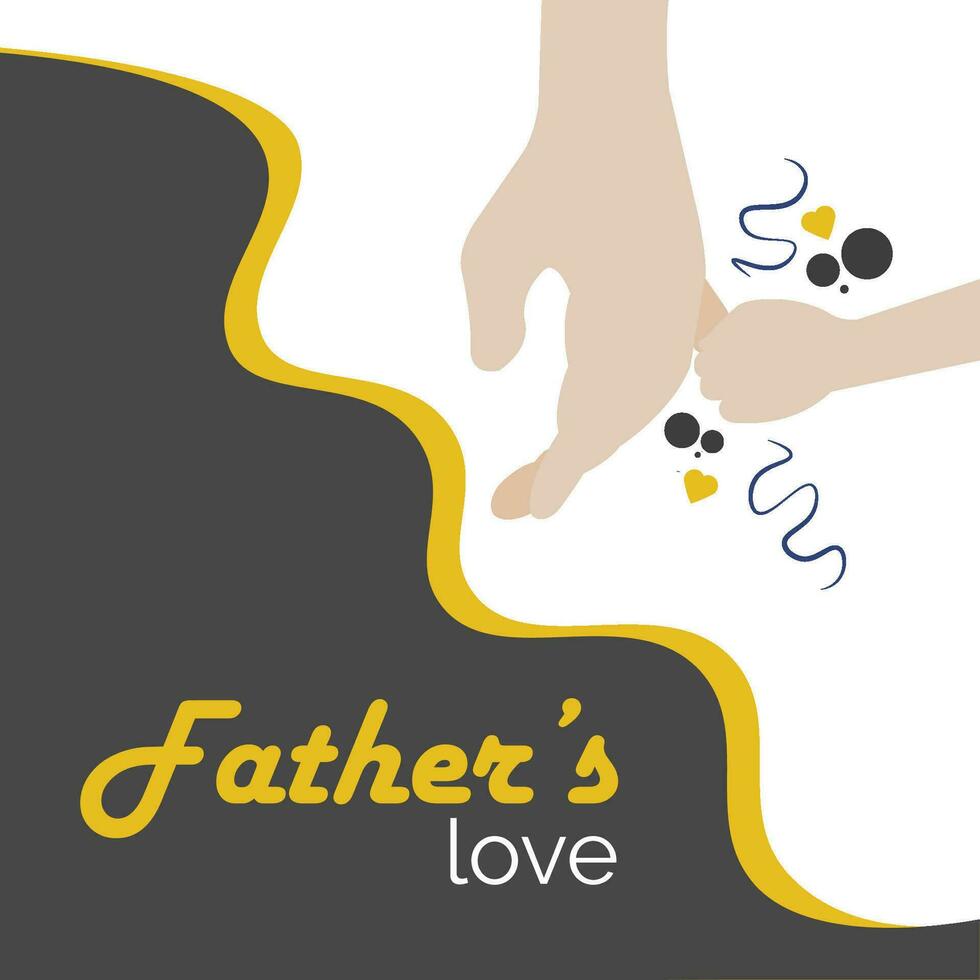 Hand holding a kid hand Happy father day card template Vector illustration