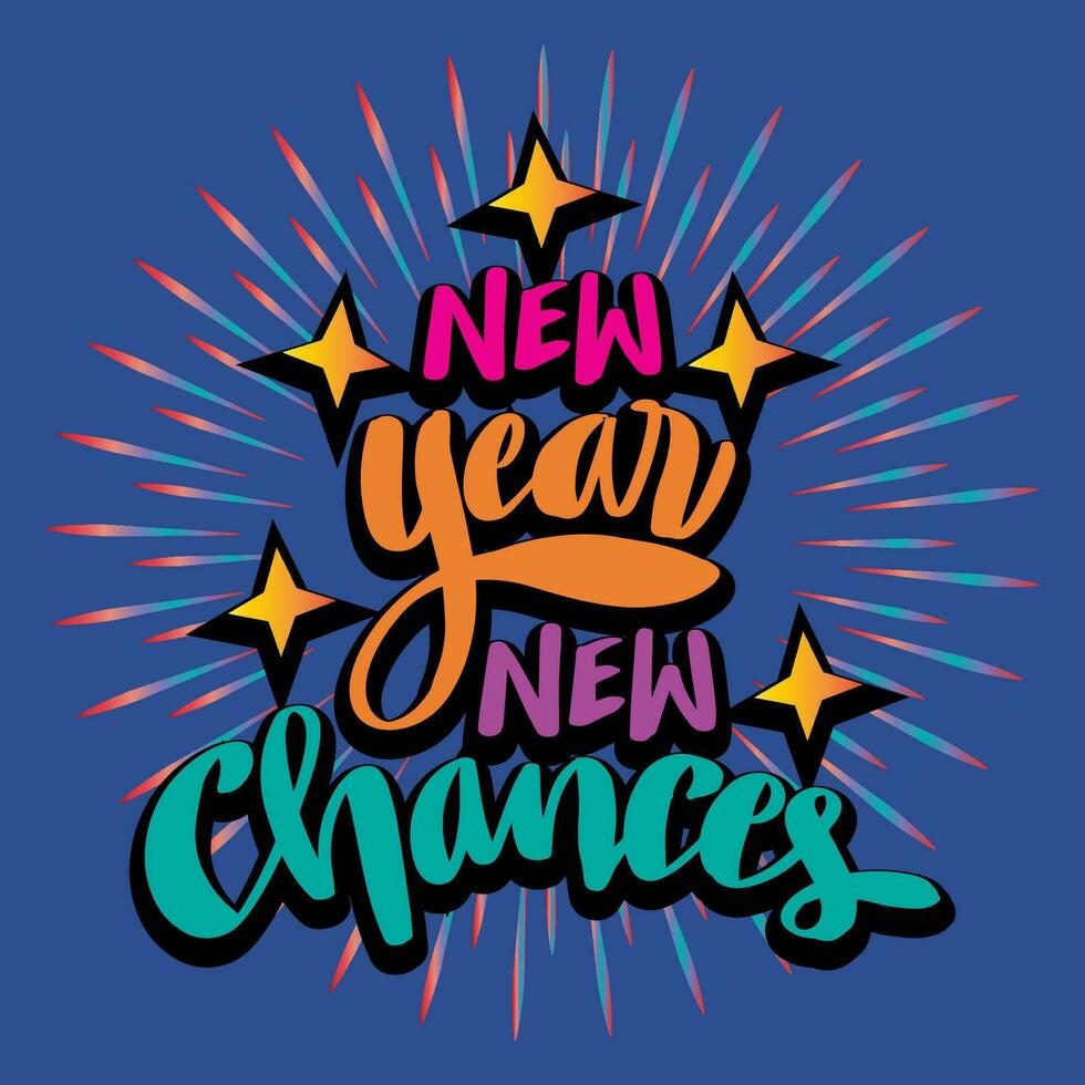 New year new chances, hand lettering. New year quotes. vector
