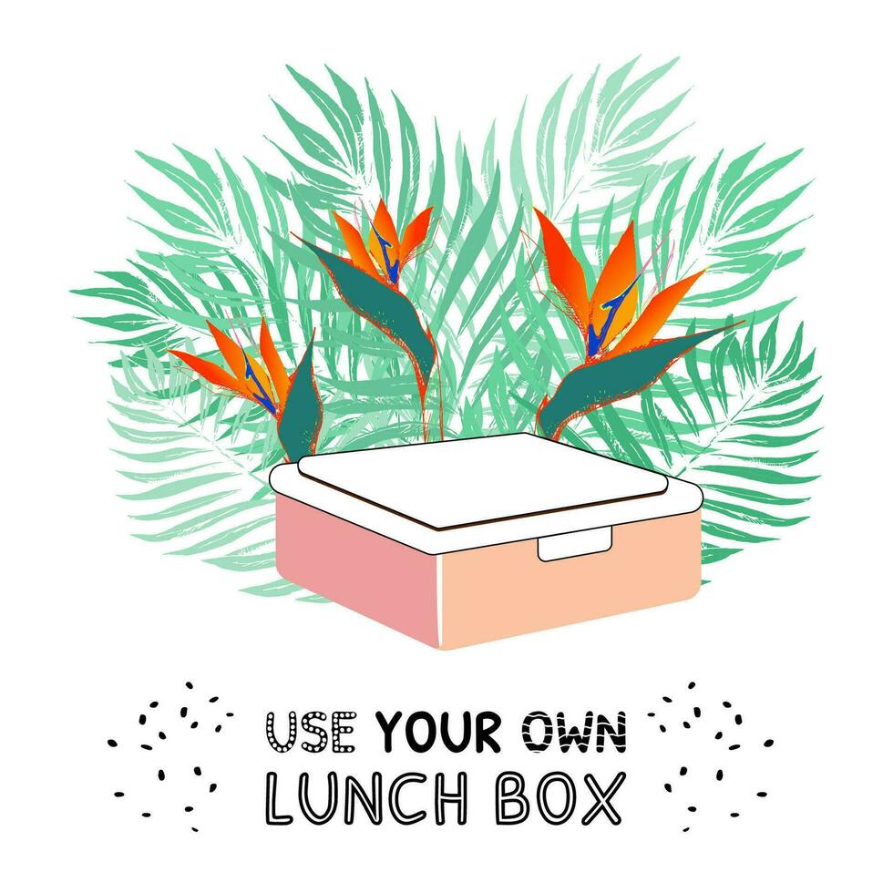 Use your own lunch box and go to zero waste on the background of tropical leaves. Eco mind. Vector illustration.