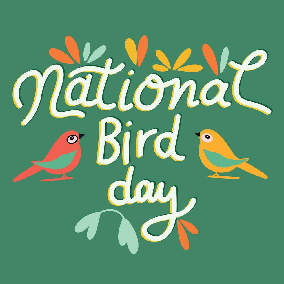 National Bird Day banner. Handwriting lettering National Bird Day  text square composition. Hand drawn vector art.