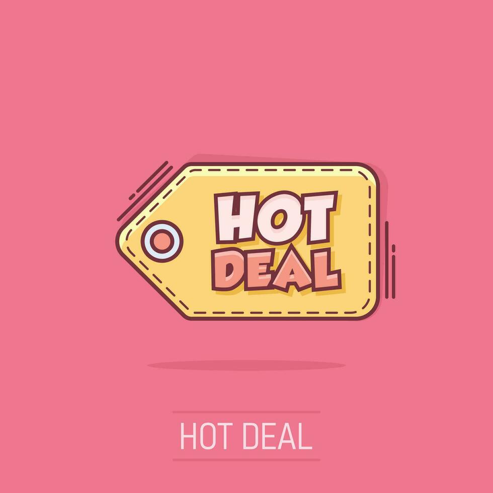 Vector cartoon hot deal banner icon in comic style. Badge shopping illustration pictogram. Special offer business splash effect concept.