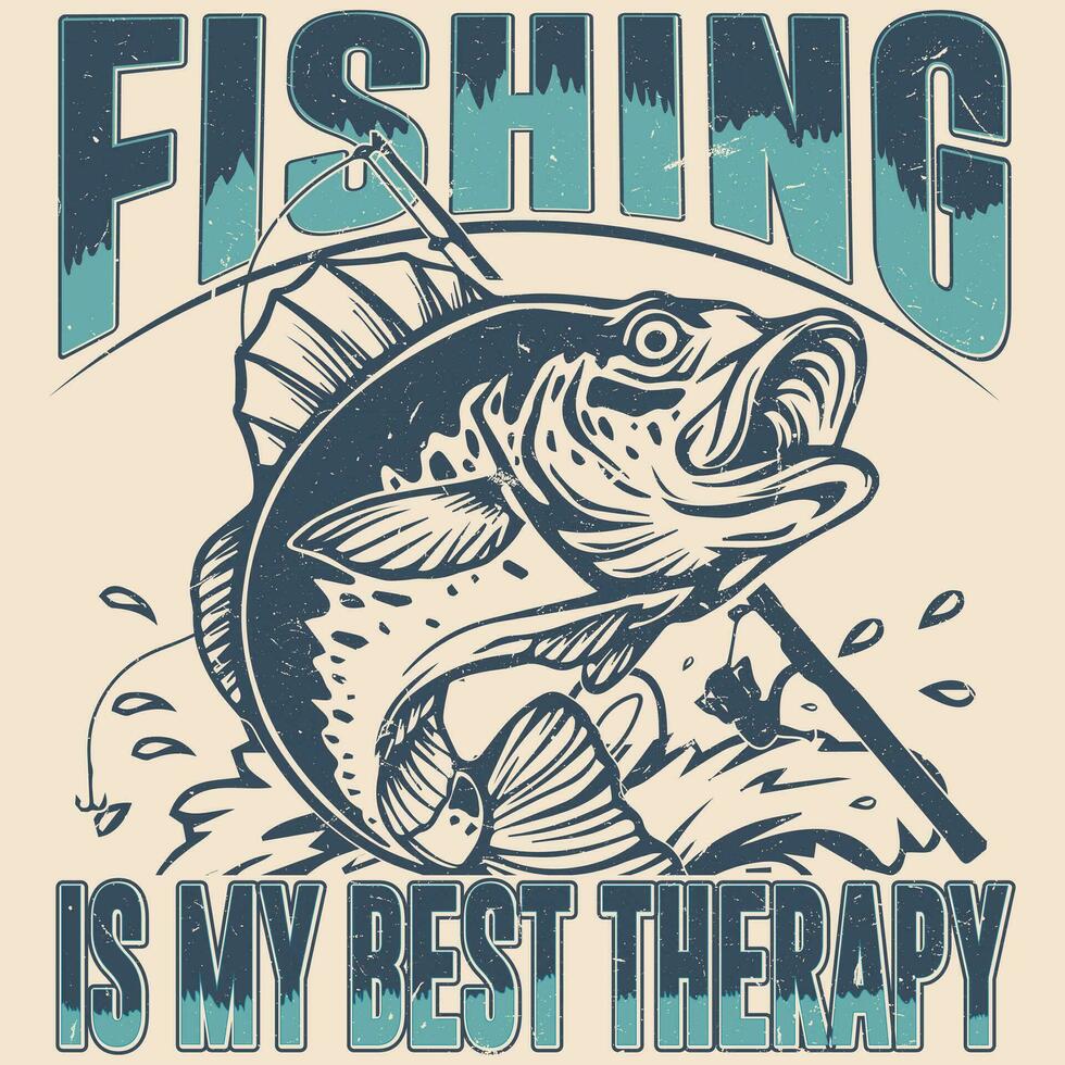 fishing is my best therapy-best fishing t shirt design vector