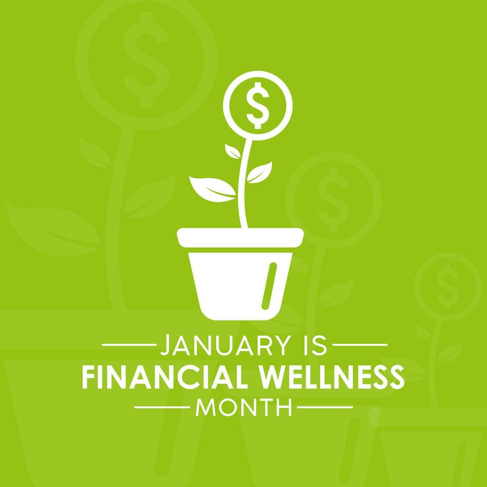 Financial wellness month is observed every year in january. January is financial wellness month. Vector template for banner, greeting card, poster with background. Vector illustration.