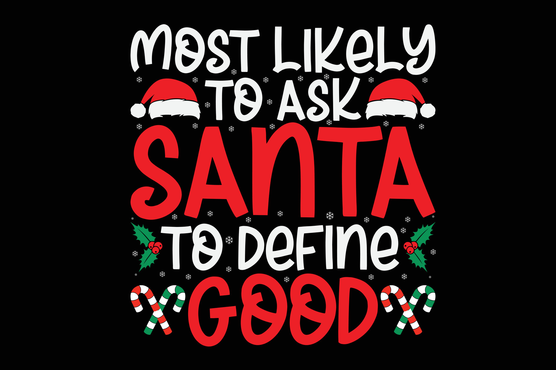 Most Likely To Ask Santa To Define Good Christmas Matching TShirt