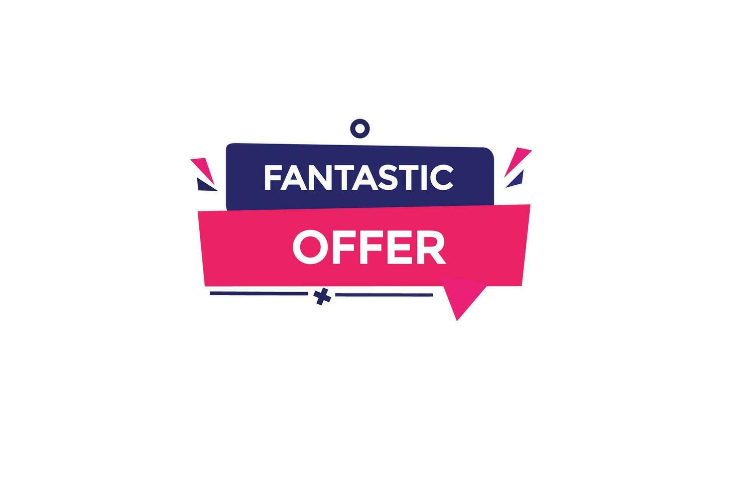 new fantastic offer website, click button, level, sign, speech, bubble  banner, vector