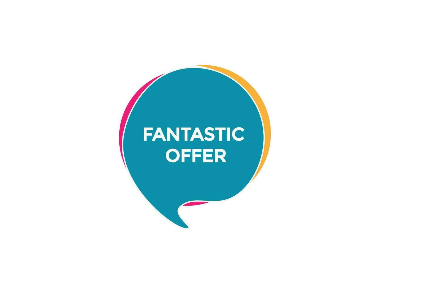 new fantastic offer website, click button, level, sign, speech, bubble  banner, vector