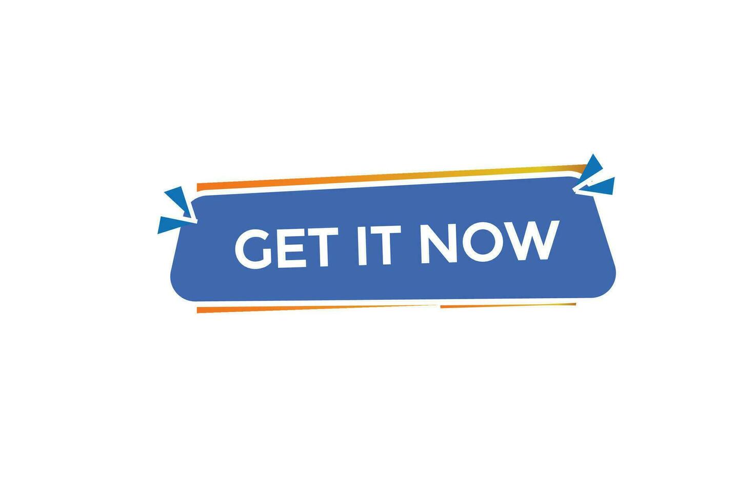 new get it now website, click button, level, sign, speech, bubble  banner, vector