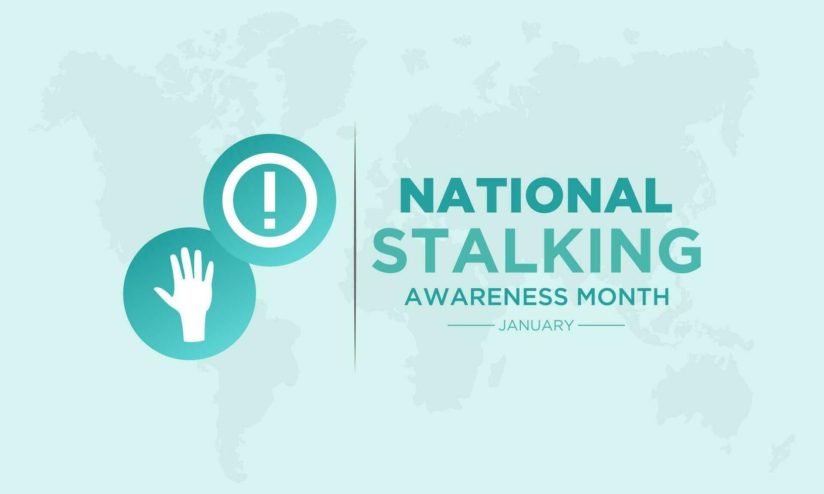 National stalking awareness month is observed every year in january. Vector template for banner, greeting card, poster with background. Vector illustration.