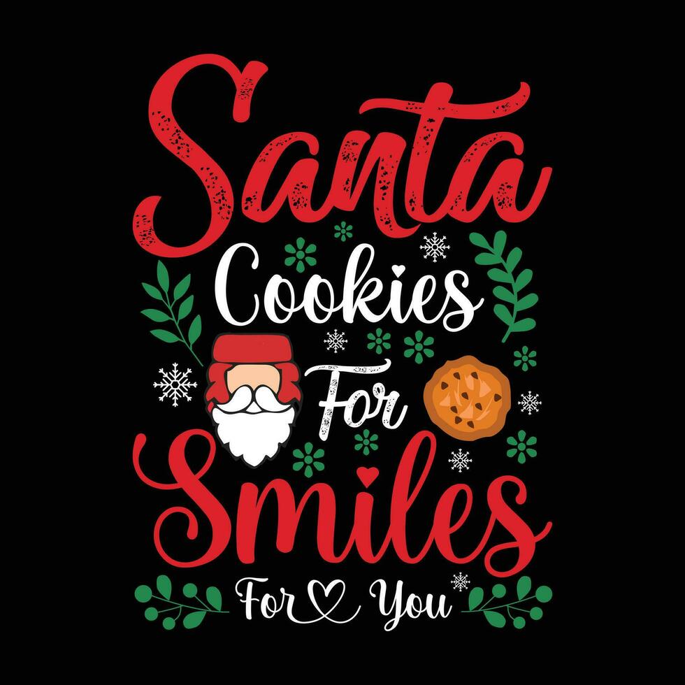Santa Cookies for Smiles Christmas T-shirt Design. vector