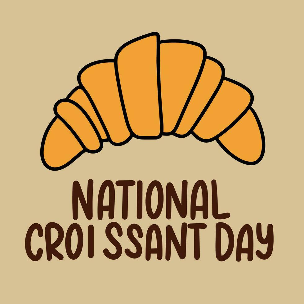 National Croissant Day lettering. Handwriting text National Croissant Day calligraphy banner