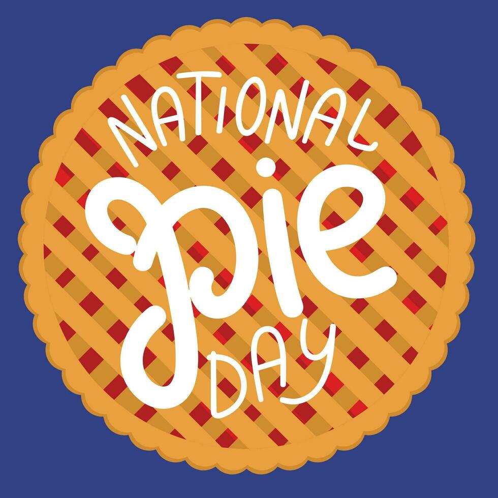 National Pie Day lettering. Handwriting text National Pie Day calligraphy banner square form
