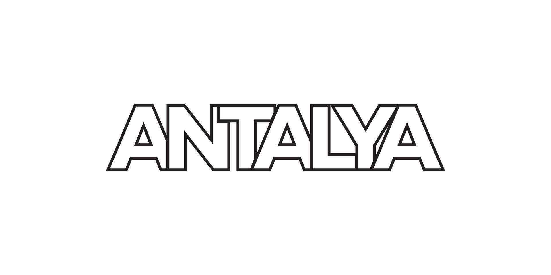 Antalya in the Turkey emblem. The design features a geometric style, vector illustration with bold typography in a modern font. The graphic slogan lettering.