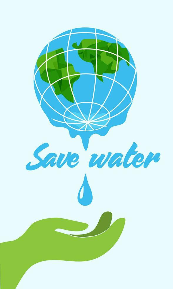 Save water banner with the Globe and dropping water into the green hand. Save planet poster. Vector flat illustration Water day 22th of March.