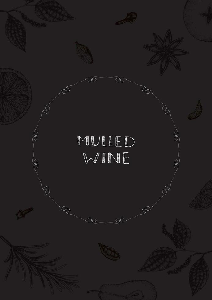 Vector illustration for cover for mulled wine recipe. Set of spices for mulled wine packaging design in freehand drawing style. Label or dark color.