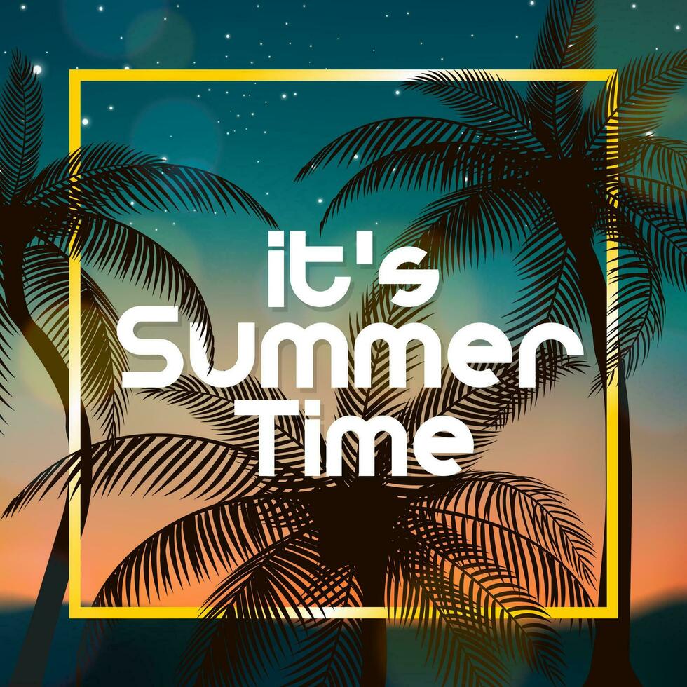 It's Summer Time Sign, with Coconut Trees At Evening, Suitable For Summer Holiday and Beach Party, Vector Illustration
