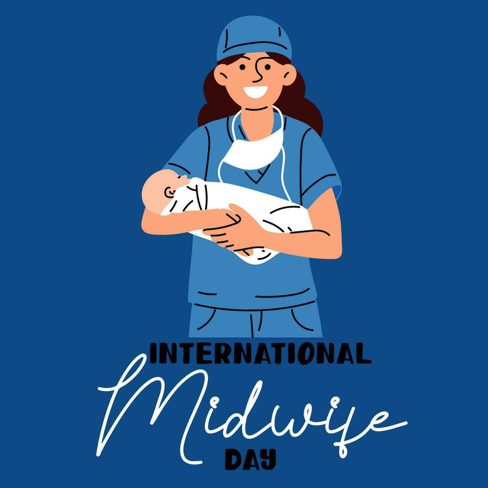 The International Day of Midwives is celebrated annually on May 5. A midwife is a medical professional who cares for mothers and newborns during childbirth. A nurse midwife with a girl in blue. Vector