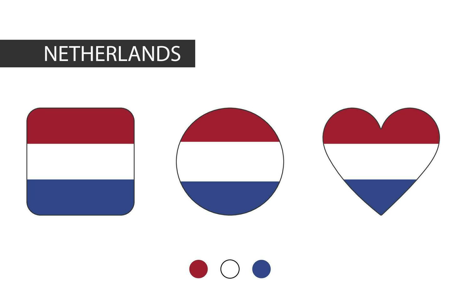 Netherlands 3 shapes square, circle, heart with city flag. Isolated on white background. vector