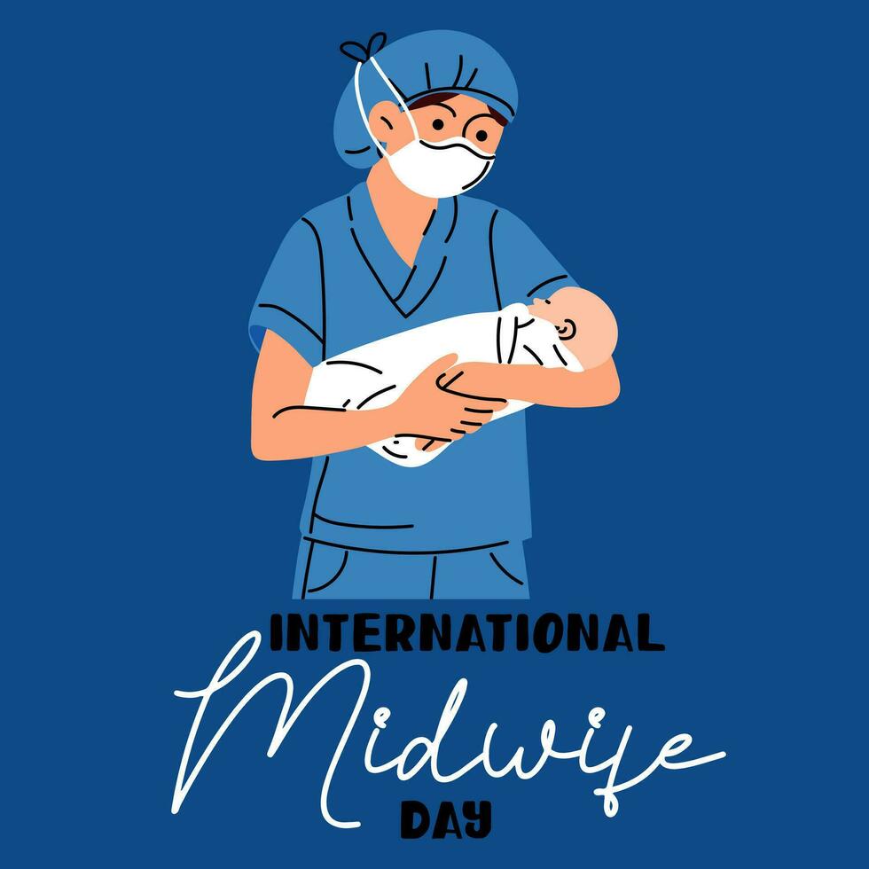 International Day of Midwives is celebrated annually on May 5. A midwife is a medical professional who cares for mothers and newborns during childbirth. A masked midwife holds a newborn in blue Vector